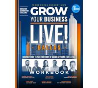 Grow Your Business Live!: Driving Texas to the Forefront of Manufacturing Excellence