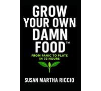 Grow Your Own Damn Food