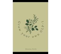 Grow Your Own GLP-1: Plant Your Own Weightloss