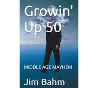 Growin' Up 50