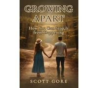Growing Apart: How You Can Stop It from Happening