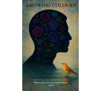 Growing Colours A Journey Through the Colours We Break and Become