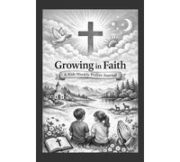 Growing in Faith: A 52 Week Kids Guided Journal with Scripture and Gratitude List
