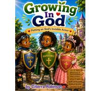 Growing In God: Putting On God’s Invisible Armor