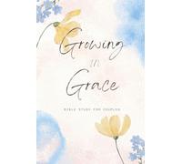 Growing In Grace: Bible Study For Couples