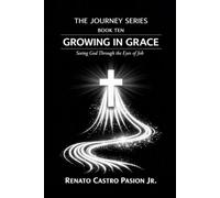 GROWING IN GRACE: Seeing God Through the Eyes of Job