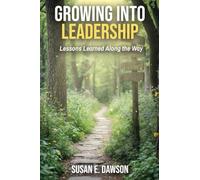 Growing Into Leadership: Lessons Learned Along the Way