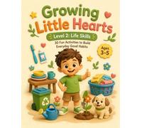 Growing Little Hearts: Level 2: Life Skills