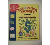 Growing Money: A Complete Investing Guide for Kids