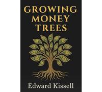 Growing Money Trees: A new way of managing your money and life