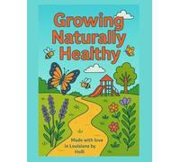 Growing Naturally Healthy: Children's Coloring Book