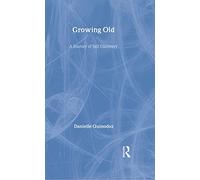 Growing Old: A Journey of Self-Discovery