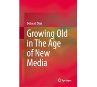 Growing Old in the Age of New Media