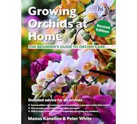 Growing Orchids at Home: The Beginner’s Guide to Orchid Care: The Beginner’s Guide to Orchid Care