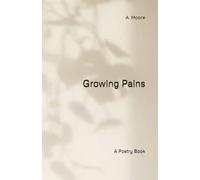 Growing Pains: A Poetry Book