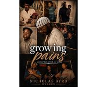 Growing pains: A story of hurt, survival, and healing