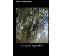 Growing Pains & Spanish Moss