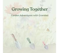 Growing Together: Garden Adventures with Grandad