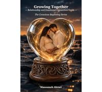 Growing Together: Relationship and Emotional Connection Guide