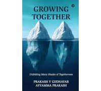 Growing together: Unfolding Many Shades of Togetherness