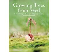 Henry Kock Growing Trees from Seed (Copertina rigida)
