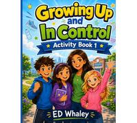Growing Up and In Control: Small Choices. Big Future