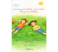 Growing Up Calmly...: Even When Things Get Wobbly!