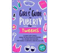 Growing Up Chronicles A Girls Guide to Puberty for Tweens (Tascabile)