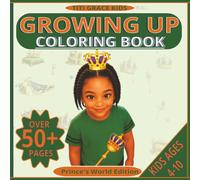 Growing Up Coloring Book: Prince's World Edition