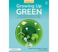 Growing Up Green (Grades 3-5): Problem-Based Investigations in Ecology and Sustainability for Learners in STEM