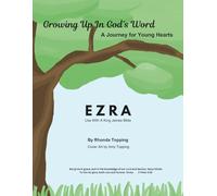 Growing Up In God's Word- Ezra: A Journey for Young Hearts