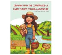 Growing Up in the Countryside: A Farm-Themed Coloring Adventure: For Kids 8-12 & Adults Coloring Book