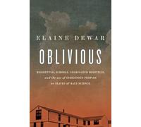 Growing Up Oblivious in Mississippi North: Residential Schools, Segregated Indian Hospitals, and the Use of Indigenous People as Slaves of Race Science
