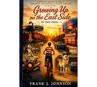 Growing up on the East Side in the 1960's