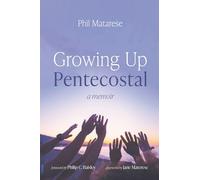 Growing Up Pentecostal: A Memoir