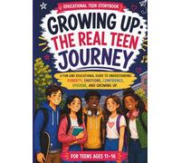 Growing Up: The Real Teen Journey