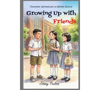 Growing Up with Friends: Character Adventures in Middle School