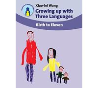 Xiao-lei Wang Growing up with Three Languages (Tascabile)