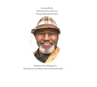 Growing Wealth: Cultivating Financial Success Through Gardening Principals