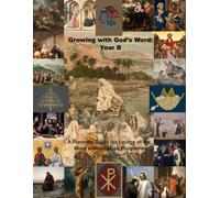 Growing with God's Word: Year B: A Planning Guide for Liturgy of the Word with Children Programs