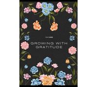 Growing with Gratitude: A Journey of Gratitude and Reflection
