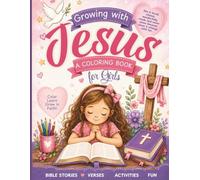 Growing with Jesus: A Christian Coloring, Activity & Prayer Book for Girls Ages 6-12