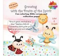 Growing with the Fruits of the Spirit: Fun coloring, Bible verses, and reflection pages