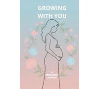 Growing With You: A Pregnancy Journal | Daily Prompts for Expectant Mother | Blue/Pink Minimalist Cover