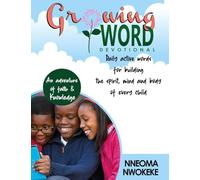 Growing Word Devotional: Daily Active Words for Building the Spirit, Mind and Body of Every Child