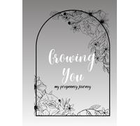 Growing You: my pregnancy journey