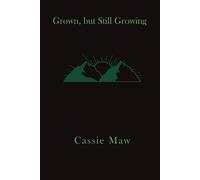 Grown, but still growing