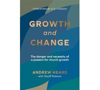 Growth and Change: The danger and necessity of a passion for church growth