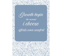 Growth begins the moment I choose efforts over comfort: Journal to to write your growth