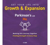Growth & Expansion: Parkinson's and Me